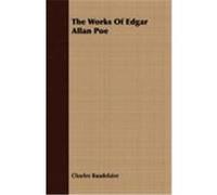 The Works of Edgar Allan Poe Baudelaire, Charles (Auteur)