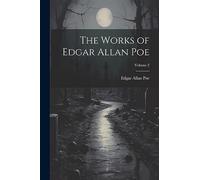 The Works of Edgar Allan Poe; Volume 2