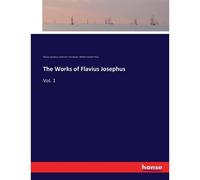 The Works Of Flavius Josephus