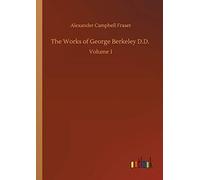 The Works Of George Berkeley D.D.
