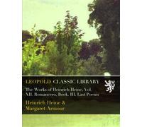 The Works of Heinrich Heine, Vol. XII. Romancero, Book. III. Last Poems