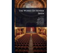 The Works Of Henrik Ibsen