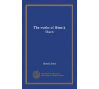 The works of Henrik Ibsen (v.01)