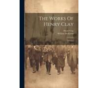 The Works Of Henry Clay: Speeches