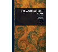 The Works of John Knox