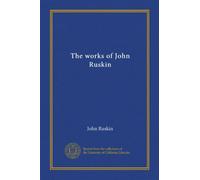 The works of John Ruskin (v.23)