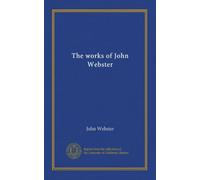 The works of John Webster (v.1)
