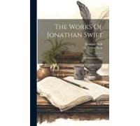 The Works Of Jonathan Swift: Miscellaneous Essays