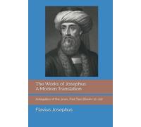 The Works of Josephus: A Modern Translation, Volume Two: Antiquities of the Jews, Part Two (Books 12-20)
