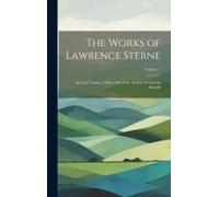 The Works Of Lawrence Sterne: In Four Volumes, With A Life Of The Author, Written By Himself; Volume 1