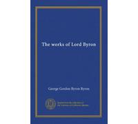The works of Lord Byron