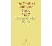 The Works of Lord Byron: Poetry