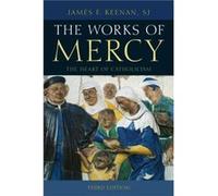 The Works of Mercy by Keenan & SJ & James F. & Boston College Keenan, SJ, James F. (Auteur)