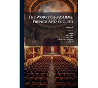 The Works Of Moliere, French And English
