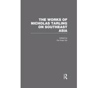 The Works Of Nicholas Tarling On Southeast Asia
