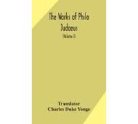 The Works Of Philo Judaeus (Volume I)