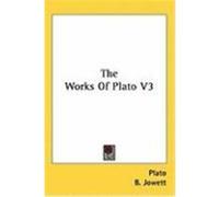 The Works of Plato V3 Plato (Auteur)