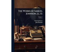 The Works of Samuel Johnson, Ll. D.