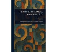 The Works of Samuel Johnson, LL.D.