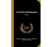 The Works Of Shakespeare: Henry V