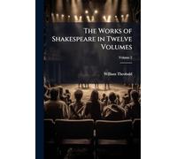 The Works of Shakespeare in Twelve Volumes
