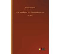 The Works Of Sir Thomas Browne