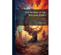The Works of Sir William Jones