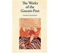 The Works of the "Gawain"-Poet Moorman, Charles, Nero a. X. , Cotton (Auteur)