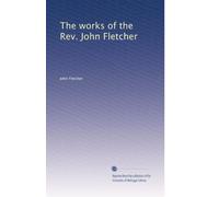 The works of the Rev. John Fletcher (Volume 3)