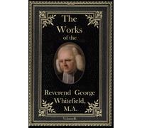 The Works of the Reverend George Whitefield, M.A.: Volume II