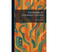 The Works of Theophile Gautier