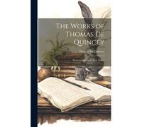 The Works Of Thomas De Quincey: Protestantism, And Other Essays