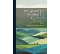 The Works Of Thomas De Quincey: Recollections Of The Lakes And Lake Poets