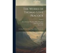 The Works Of Thomas Love Peacock
