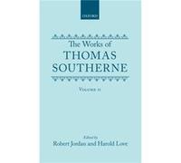 The Works of Thomas Southerne Volume II by Thomas Southerne Hardcover Book Harold Love, Robert Jordan, Thomas Southerne (Auteur)