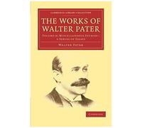 The Works Of Walter Pater