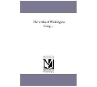 The Works Of Washington Irving Avol. 14: Conquest Of Granada