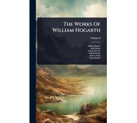 The Works Of William Hogarth