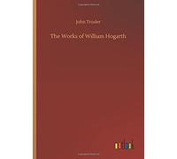 The Works Of William Hogarth