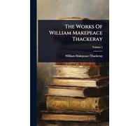 The Works Of William Makepeace Thackeray