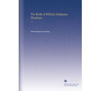 The Works of William Makepeace Thackeray: V.17