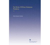 The Works of William Makepeace Thackeray: V.23