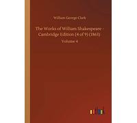 The Works Of William Shakespeare - Cambridge Edition (4 Of 9) (1863)
