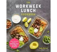 The Workweek Lunch Cookbook by Talia Koren Talia Koren (Auteur)