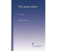 The world above: A duologue