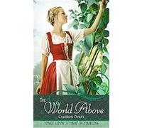 The World Above, Once upon a Time Series Cameron Dokey (Auteur)