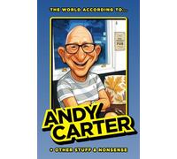 The World According to Andy Carter and Other Stuff and Nonsense