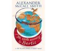 [The World According To Bertie (44 Scotland Street)] [By: Alexander McCall Smith] [April, 2008]