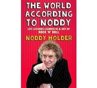 The World According to Noddy Noddy Holder Noddy Holder (Auteur)