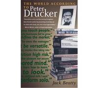 The World According to Peter Drucker Jack Beatty (Auteur)